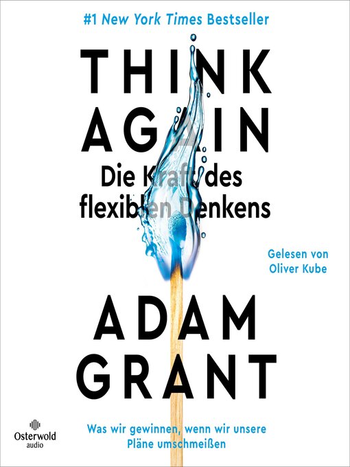Titeldetails für Think Again – Die Kraft des flexiblen Denkens nach Adam Grant - Verfügbar